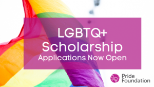 LGBTQ+ Scholarships Now Open