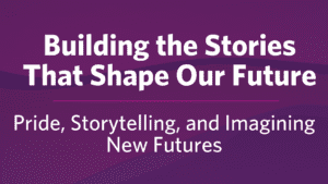 Stories That Shape Our Future